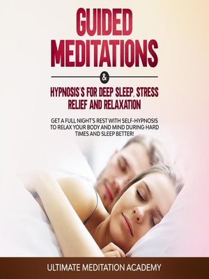 cover image of Guided Meditations & Hypnosis's for Deep Sleep, Stress Relief and Relaxation